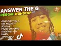 answer the g reggae nonstop 2024 we made it so fine parehas tayo timagnah dj claiborne remix