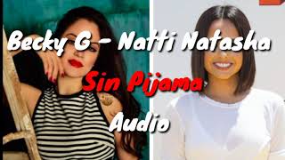 Becky G - Natti Natasha - Sin Pijama (Audio Oficial)