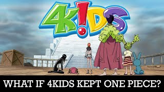 What If 4Kids Still Adapted One Piece? An In-Depth Discussion and Analysis