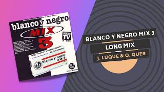 BLANCO Y NEGRO MIX 3 ⚪️⚫️ | LONG MIX | 1996