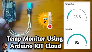 Temperature and Humidity Monitor using Arduino IOT Cloud and ESP8266