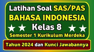 Latihan Soal SAS PAS BAHASA INDONESIA Kelas 8 Kurikulum Merdeka Semester 1 & Kunci Jawabannya #2024