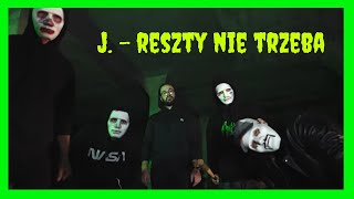 J. - Reszty nie trzeba  (Official Video)