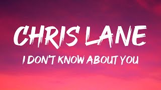 Chris Lane - I Don't Know About You (Lyrics)