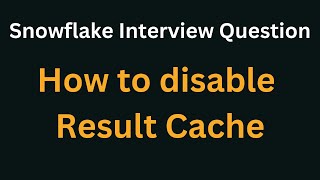 How to Disable Result Cache in Snowflake | Caches in Snowflake