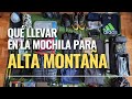 Qué llevar en la mochila para una salida en alta montaña