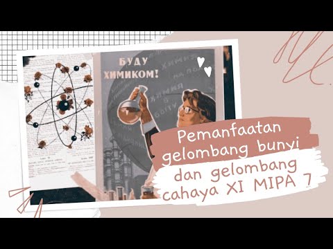 Pemanfaatan Gelombang Bunyi & Gelombang Cahaya ( TUGAS FISIKA XI MIPA 7 ...