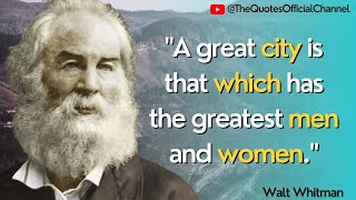 Top 20 Quotes of Walt Whitman | You Must Know | Success | Motivation | Inspiration | Life | Business