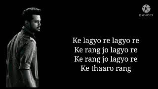 Rang jo lagyo re (lyrics) song Atif Aslam  Ramaiya Vastavaiya 🎶 best lyrics 🎧