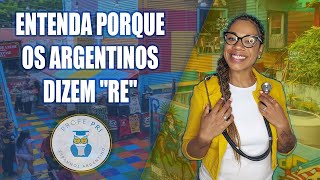 ENTENDA PORQUE OS ARGENTINOS DIZEM \