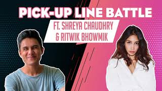 Pick-Up Line Battle Ft. Ritwik Bhowmik \u0026 Shreya Chaudhry | Bandish Bandits | MissMalini