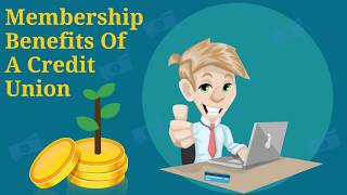 Membership Benefits Of A Credit Union