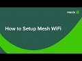 How to setup Mesh WiFi