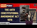 The 44th Constitutional Amendment Act, 1978 | Polity Primer | Drishti IAS English