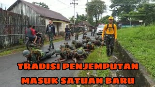 TRADISI PENJEMPUTAN Tamtama Remaja Masuk Satuan Baru..