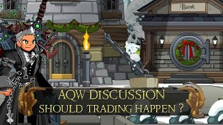 AQW Discussion: Should Trading Happen?