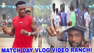 MATCH DAY VLOG VIDEO// AT-BELANGI RANCHI