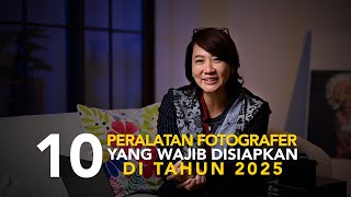 10 PERALATAN FOTOGRAFER YANG WAJIB DISIAPKAN TAHUN 2025!