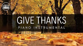 GIVE THANKS (DON MOEN)| PIANO INSTRUMENTAL WITH LYRICS | SONG FOR THANKSGIVING