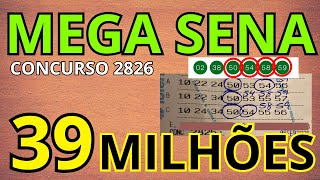 Mega sena concurso 2826 R$ 39.000.000,00 milhões. Estudos e dicas