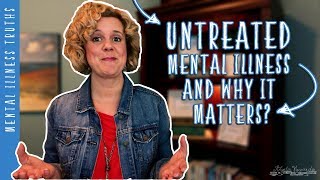 Untreated Mental Illness and Why it Matters