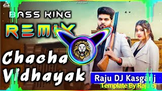 chacha vidhayak dj remix/hard trance/Dj king raju punjabi kasganj/dj guddu pradhan