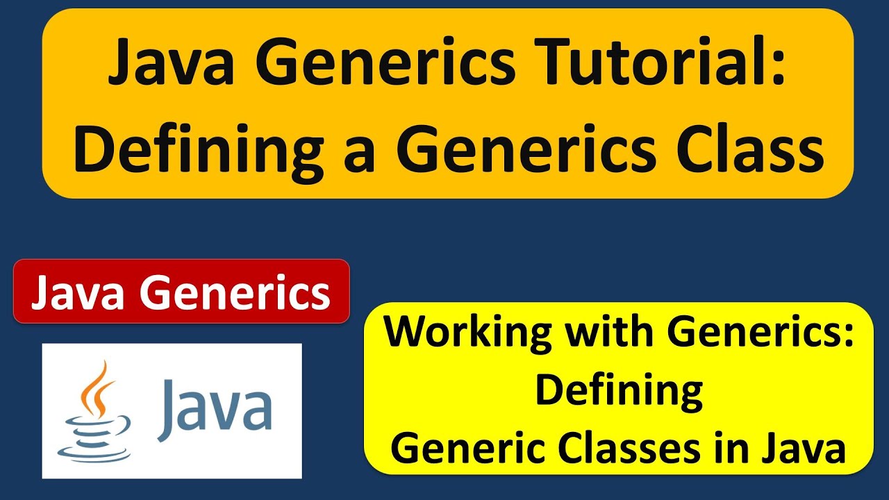Java Generics Tutorial Defining A Generics Class Generics In Java