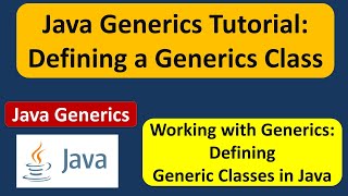 Java Generics Tutorial: Defining a Generics Class | Generics in Java | Java Tutorial