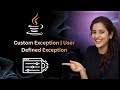 Custom Exception in Java Explained | User Defined Exception with Real Examples