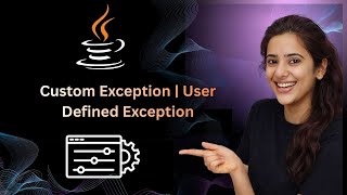 Custom Exception in Java Explained | User Defined Exception with Real Examples