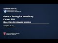 Genetic Testing for Hereditary Cancer Risks - Question and Answer Session