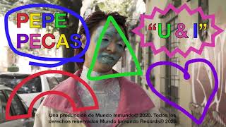 Pepe Pecas -  U \u0026 I  (Video Oficial)