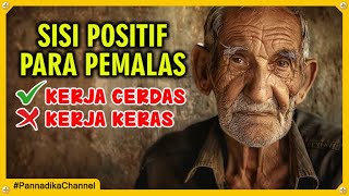 SISI POSITIF PARA PEMALAS #PannadikaChannel