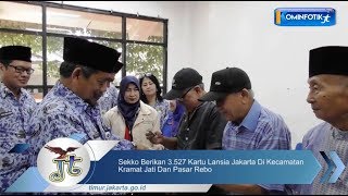 Sekko Berikan 3.527 Kartu Lansia Jakarta Di Kecamatan Kramat Jati Dan Pasar Rebo