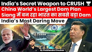 China will come to its knee as India set to counter Xi Jinping's world's largest dam with New Weapon