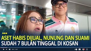 Aset Habis Dijual, Nunung dan Suami Kini Sudah 7 Bulan Tinggal di Kos-kosan