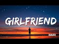 Ruger - Girlfriend (Lyrics) | Ruth B., The Chainsmokers