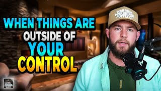 Christians, What Do You Do When Things Are Outside Of Your Control? | The Christian Entrepreneur