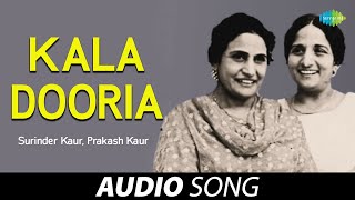 Kala Dooria | Surinder Kaur & Prakash Kaur | Old Punjabi Songs | Punjabi Songs 2022