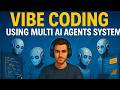 Vibe Coding with Multi-Agent AI Systems — The Future of Software Development!