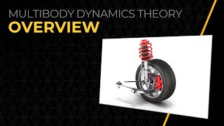 Multibody Dynamics Theory — Course Overview