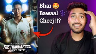 The Trauma Code : Heroes On Call || Review | OMG...🤩 | New Kdrama In Hindi | The Trauma Code Trailer