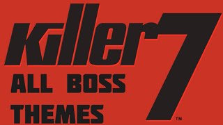 Killer7 OST - All Boss Themes