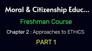 Freshman Moral & Civics Education Chapter 2 Approaches to Ethics | Easy Notes + Exam Focus🔥