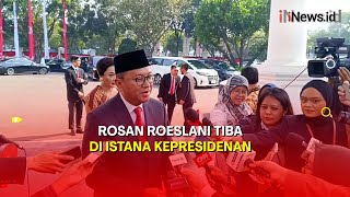 Momen Rosan Roeslani Tiba di Istana, Siap Dilantik Jadi Menteri Investasi Gantikan Bahlil Lahadalia