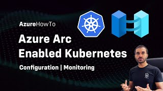 Azure Arc Enabled Kubernetes Configuration | Monitoring | Step by Step