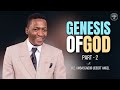 Genesis Of God - Part 2 | Prophet Uebert Angel
