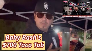 Our Response to Baby Bash's $700 Taco Bill | Brightens Vendor's Day
