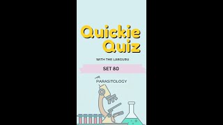 Quickie Quiz Set 80 - Parasitology