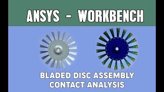 Structural analysis of gas turbine bladed disk assembly | Ansys Workbench | Contact stress analysis